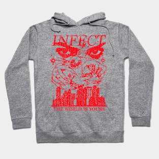 infect the world is yours Hoodie